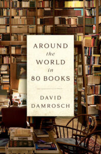 Around the World in 80 Books, David Damrosch