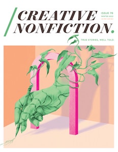 Creative Nonfiction Issue 76