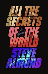 Steve Almond, All the Secrets of the World