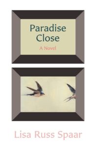 Lisa Russ Spaar, Paradise Close