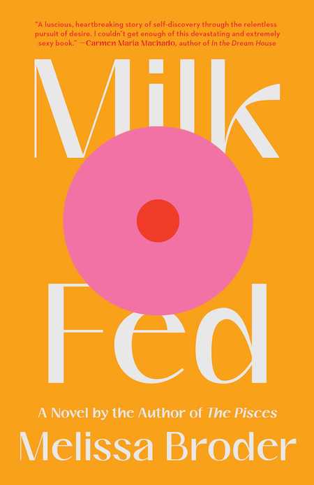 Melissa Broder, <em><a href="https://bookshop.org/a/132/9781982142490" rel="noopener" target="_blank">Milk Fed</a></em>; cover design by Jaya Miceli (Scribner, February)