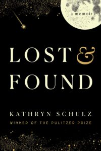 Kathryn Schulz, Lost & Found
