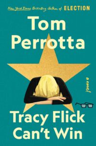 Tom Perrotta, Tracy Flick Can’t Win