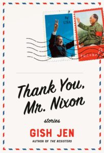 Gish Jen, Thank You, Mr. Nixon