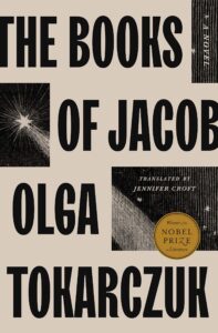 Olga Tokarczuk, tr. Jennifer Croft, The Books of Jacob