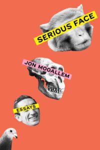 Jon Mooallem, Serious Face: Essays