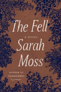 Sarah Moss, The Fell