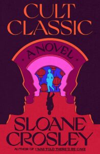 Sloane Crosley, Cult Classic