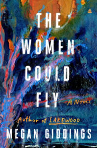Megan Giddings, The Women Could Fly