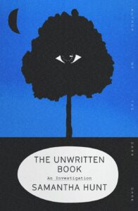 Samantha Hunt, The Unwritten Book