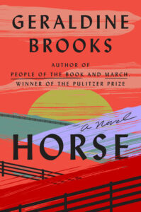 Geraldine Brooks, Horse: A Novel