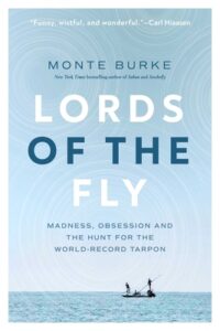Monte Burke, Lords of the Fly