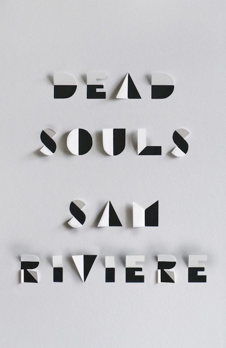 Sam Riviere, <em>Dead Souls</em>; cover design by Jamie Keenan, paper engineering and photography by Gina Rudd (Weidenfeld & Nicholson (UK), May)