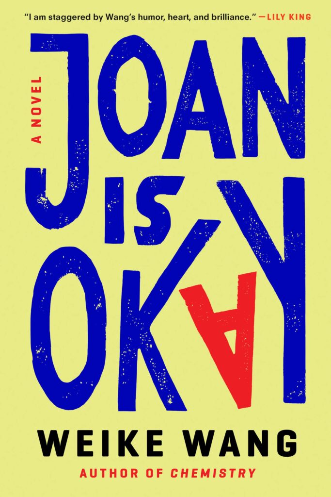 Weike Wang, <a href="https://bookshop.org/a/132/9780525654834" target="_blank" rel="noopener"><em>Joan Is Okay</em></a> (Random House, January 18)