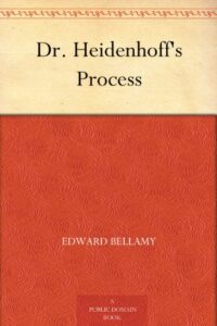 Dr. Heidenhoff's Process, Edward Bellamy