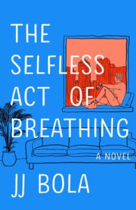 the selfless act of breathing_jj bola