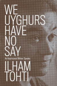 we uyghurs have no say_ilham tohti