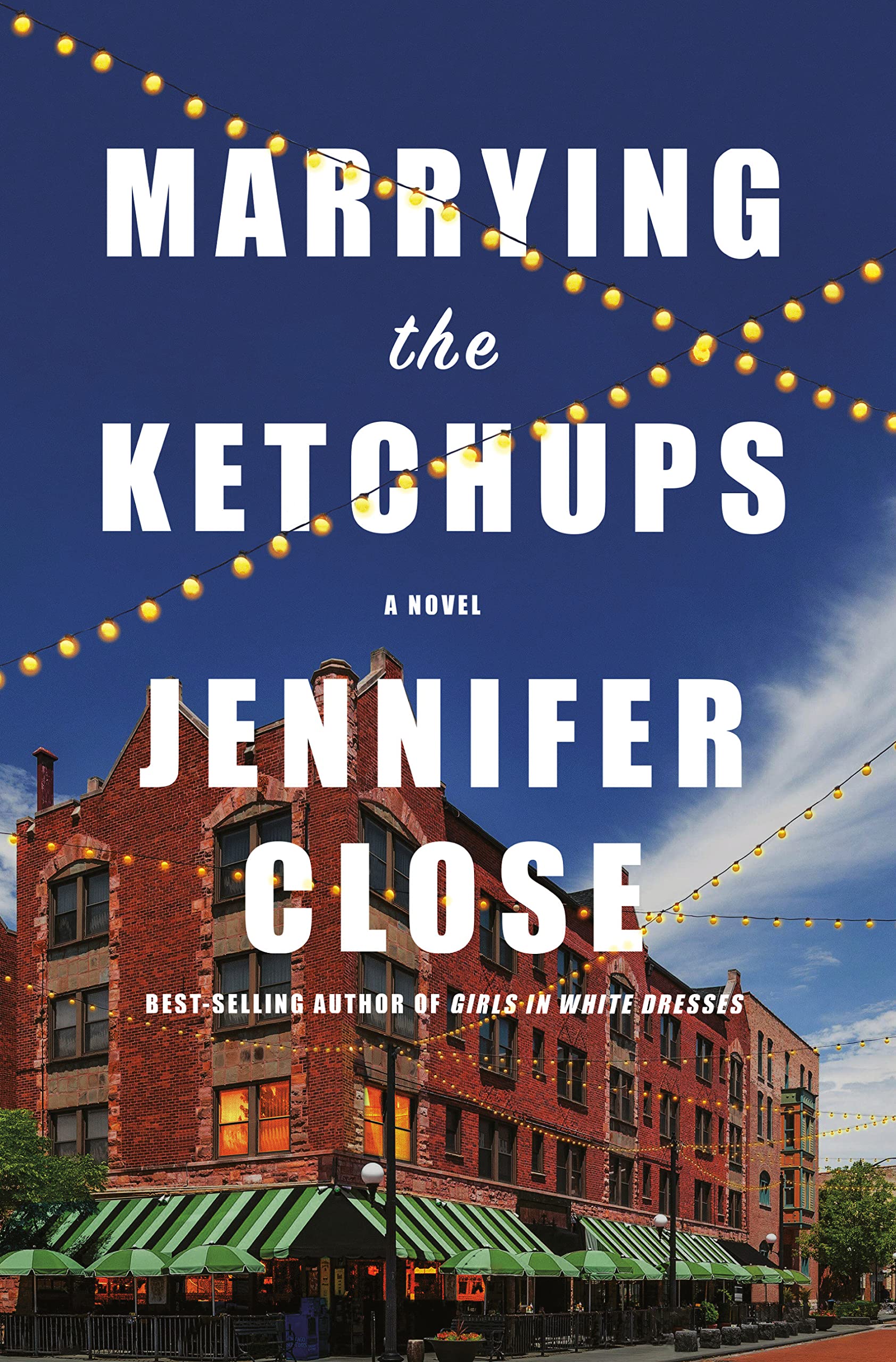Jennifer Close_Marrying the Ketchups