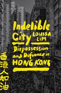 Louisa Lim_Indelible City