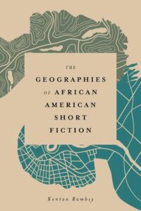 The Geographies of African American Short Fiction