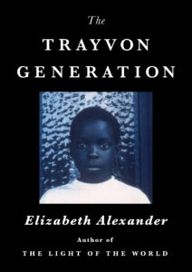 the trayvon_elizabeth alexander generation