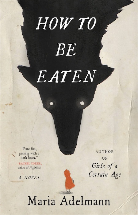 Maria Adelmann, <a class="external" href="https://bookshop.org/a/40/9780316450843" target="_blank" rel="noopener"><em>How to Be Eaten</em></a> (Little, Brown, May 31)