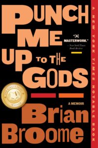 Brian Broome_Punch me up to the gods