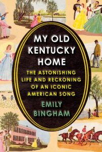 Emily Bingham_My Old Kentucky Home