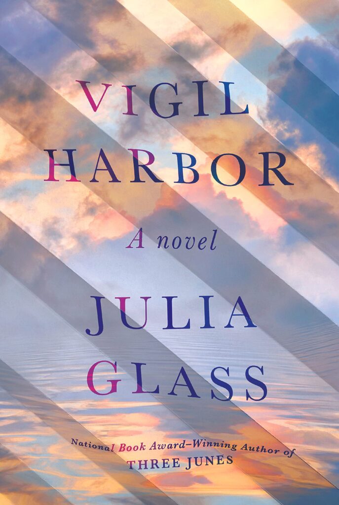 Vigil Harbor_Julia Glass