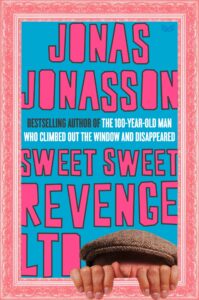 jonas jonasson_sweet sweet revenge ltd