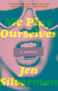 we play ourselves_jen silverman