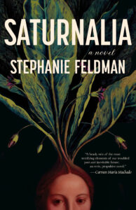 Stephanie Feldman, Saturnalia