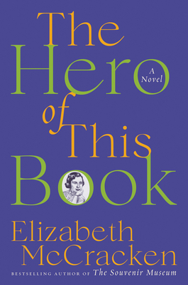 Elizabeth McCracken, The Hero of This Book