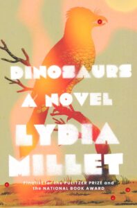 Lydia Millet, Dinosaurs
