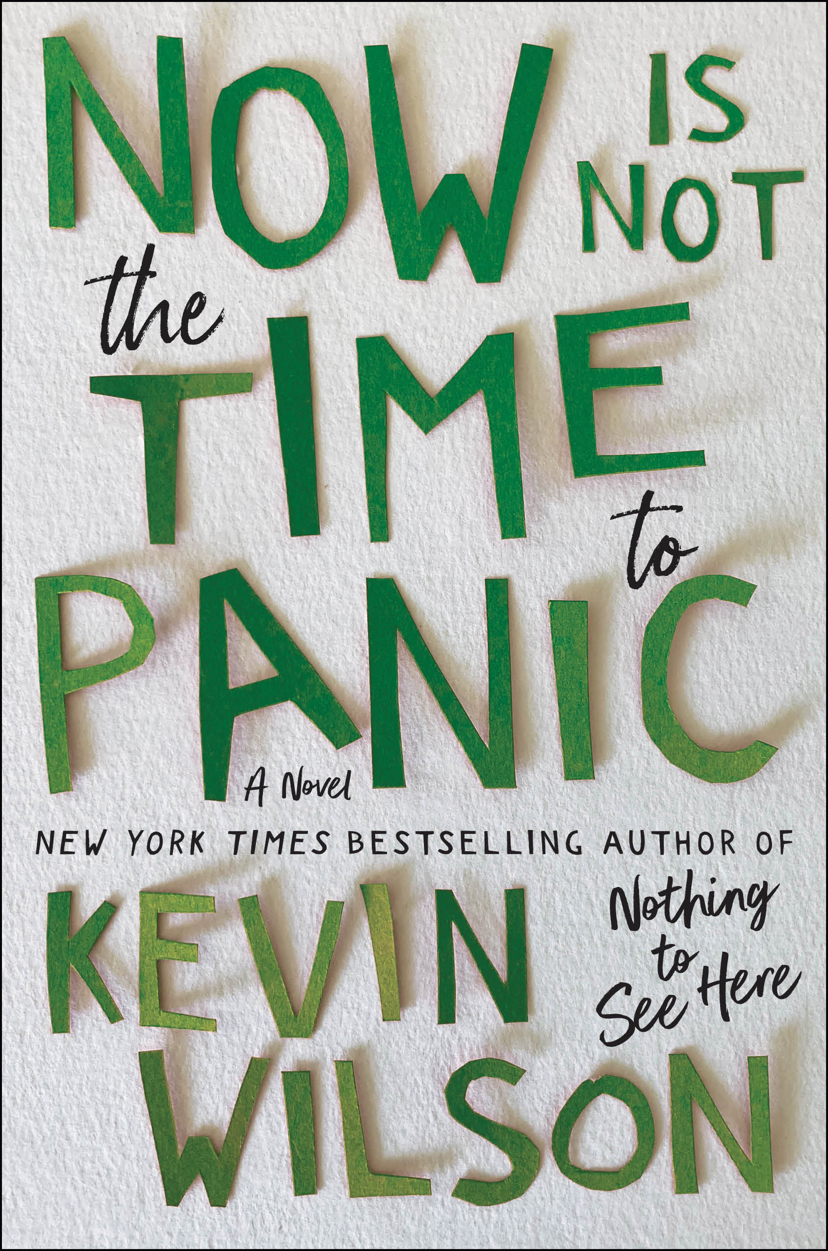 Kevin Wilson, Now is Not the Time to Panic