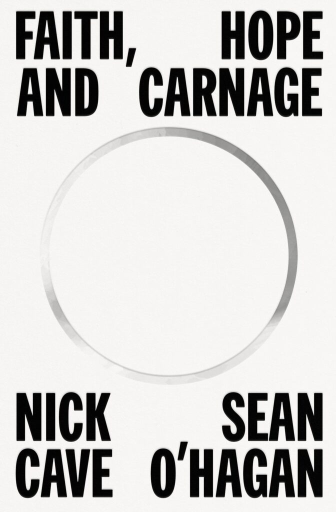 Nick Cave and Seán O'Hagan, Faith, Hope and Carnage