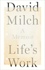 David Milch, Life's Work: A Memoir