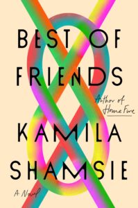 Kamila Shamsie, Best of Friends