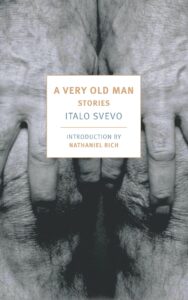 Italo Svevo, A Very Old Man: Stories