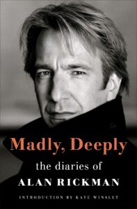 Alan Rickman, Madly, Deeply: The Diaries of Alan Rickman