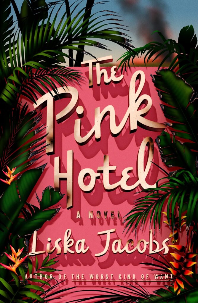 Liska Jacobs, The Pink Hotel