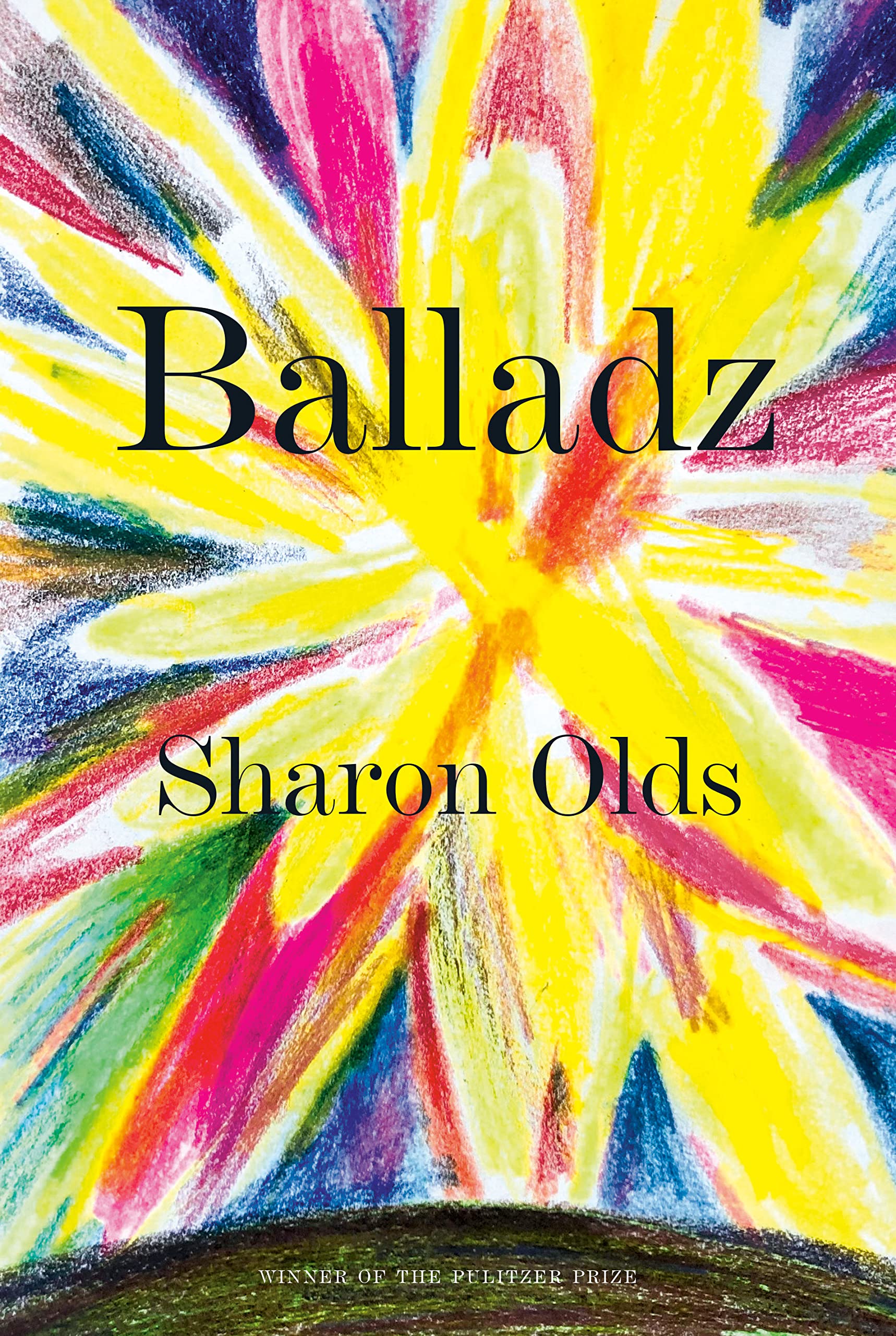 Sharon Olds, Balladz