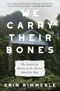 Erin Kimmerle, We Carry Their Bones
