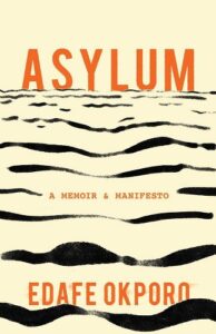 Asylum: A Memoir & Manifesto