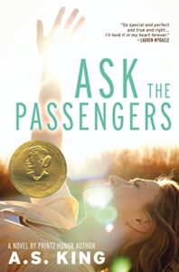 A. S. King, Ask The Passengers