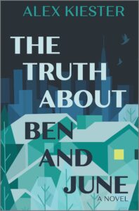 Alex Kiester_The Truth about Ben and June