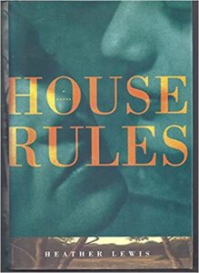 Heather Lewis, House Rules