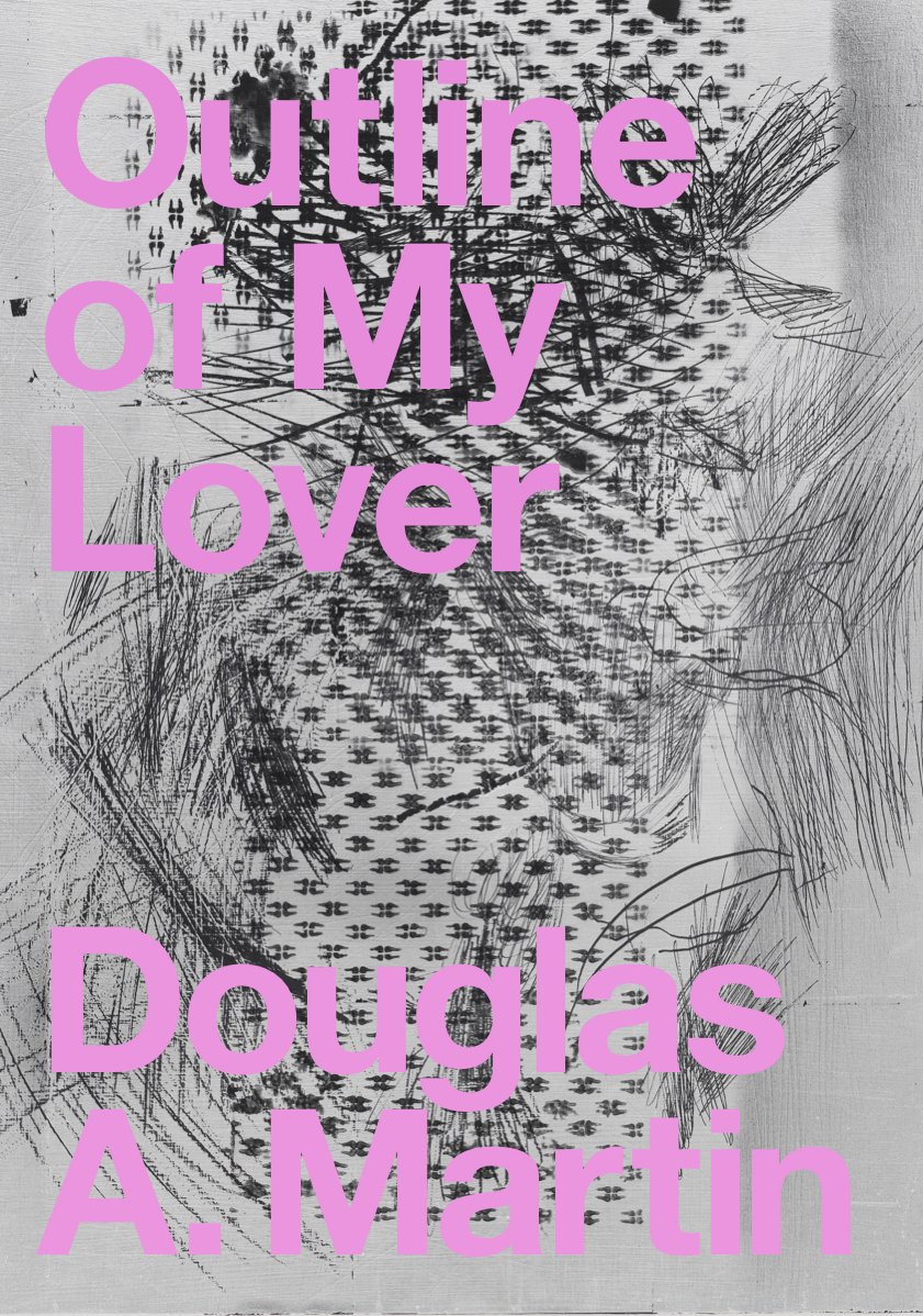 Douglas A. Martin, Outline of My Lover
