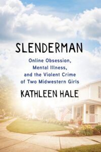 Kathleen Hale, Slenderman
