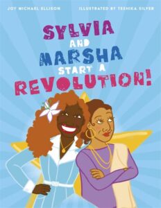 Sylvia and Marsha Start a Revolution